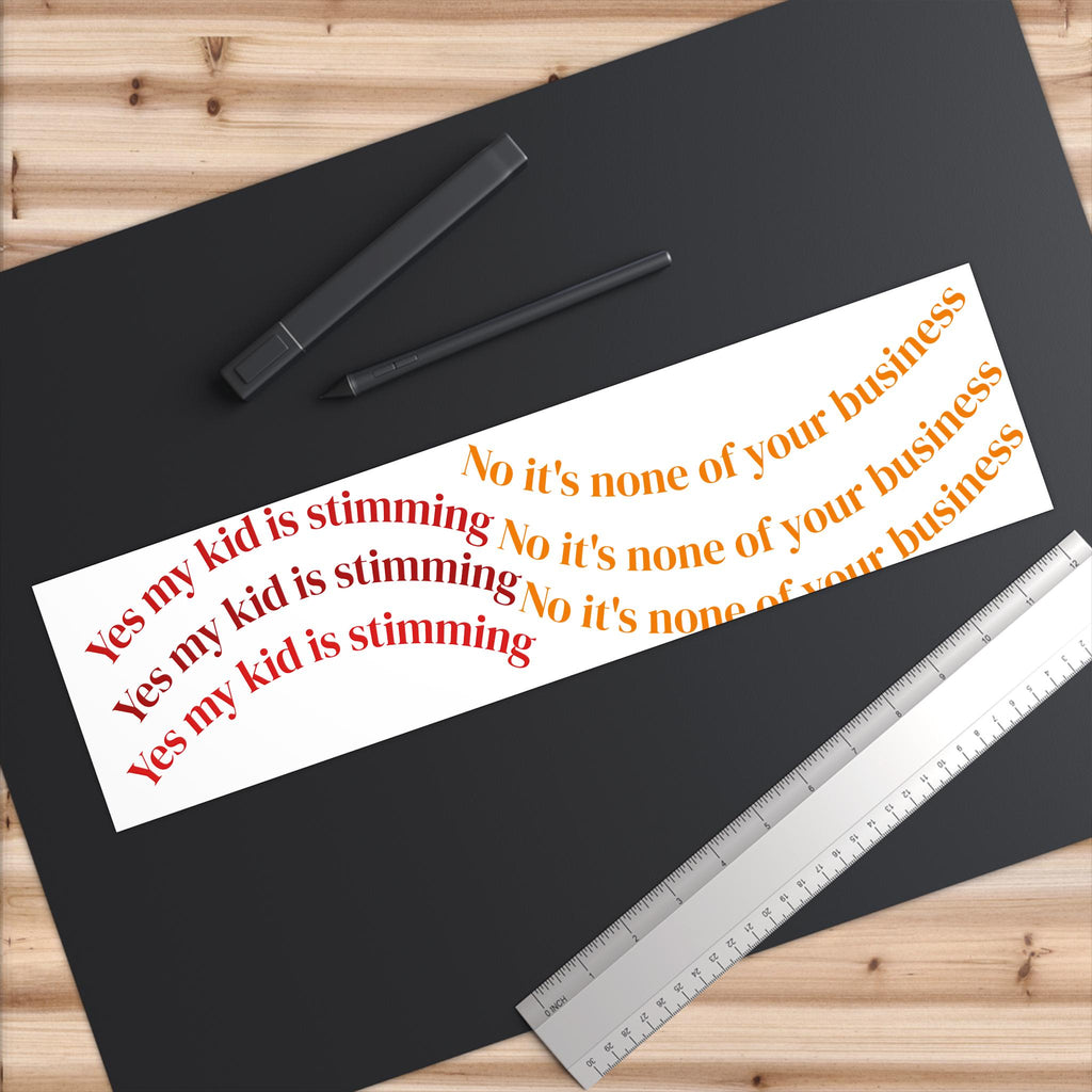 Stimming Awareness Bumper Sticker: "Yes My Kid is Stimming" (Waterproof Vinyl)
