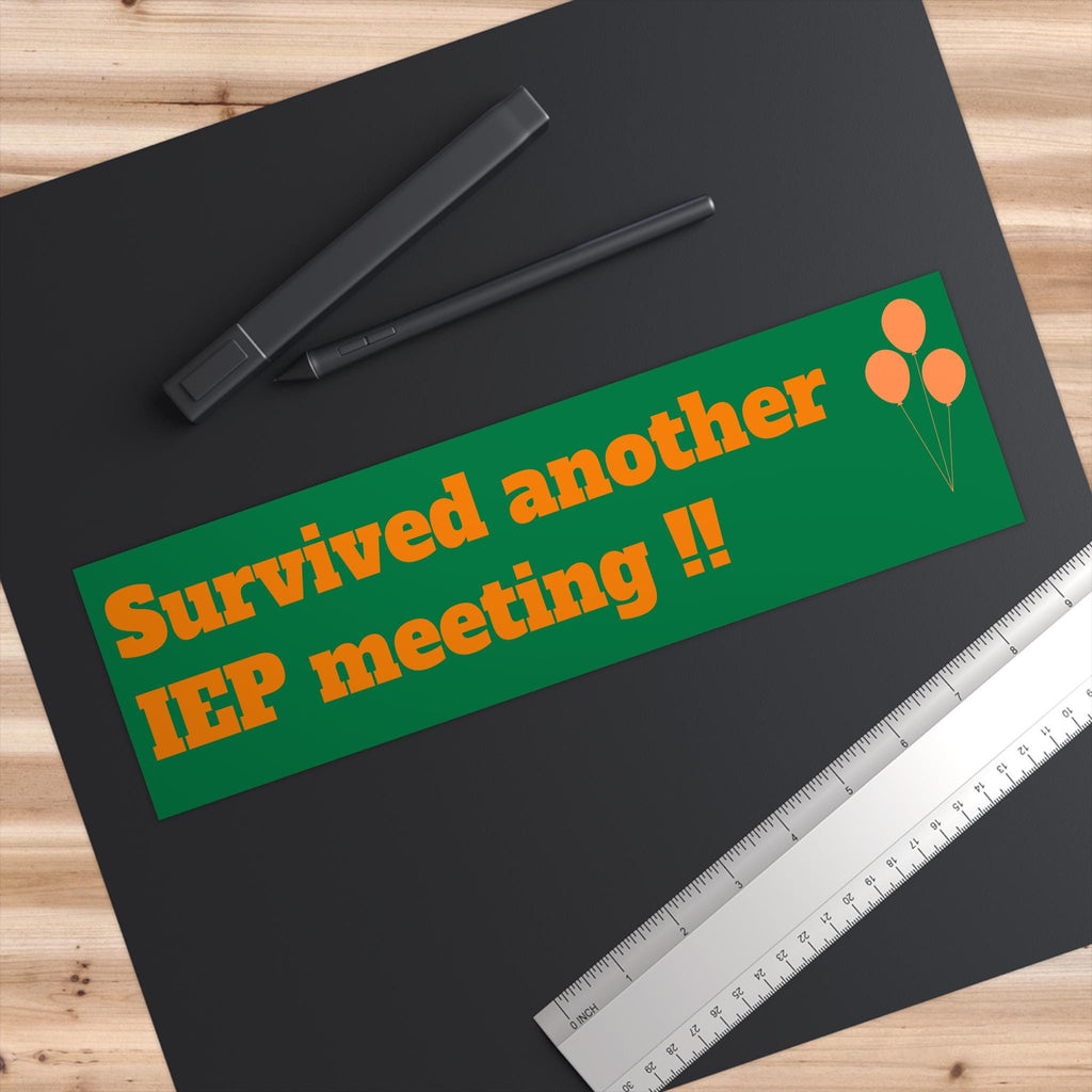 Survived Another IEP Meeting – Bumper Sticker – Waterproof Vinyl Decal